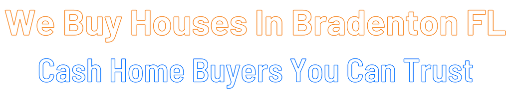 sell-my-house-fast-Bradenton Florida