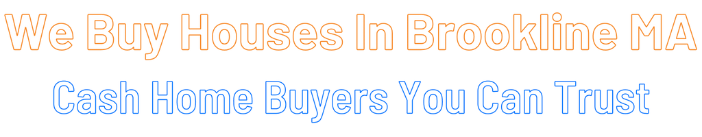 sell-my-house-fast-Brookline Massachusetts