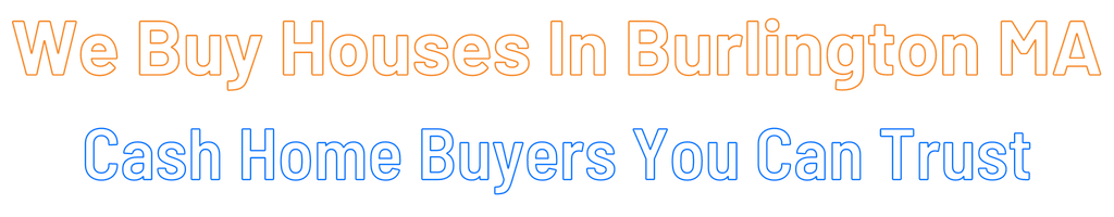 sell-my-house-fast-Burlington Massachusetts