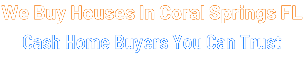 sell-my-house-fast-Coral Springs Florida