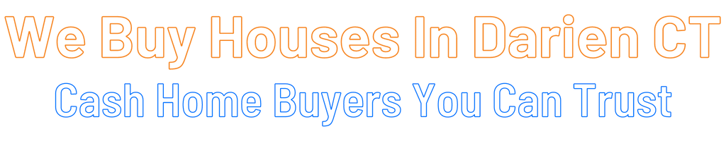 sell-my-house-fast-Darien Connecticut
