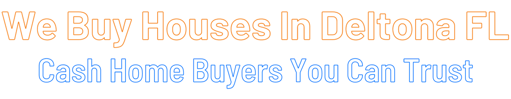 sell-my-house-fast-Deltona Florida