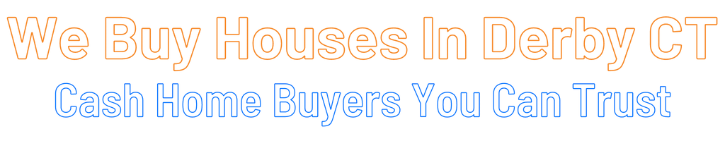 sell-my-house-fast-Derby Connecticut
