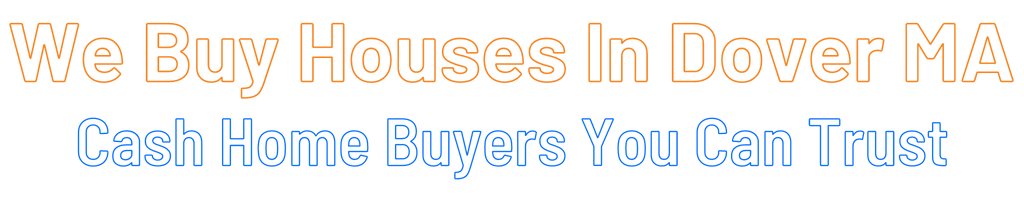 sell-my-house-fast-Dover Massachusetts