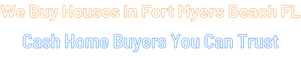 sell-my-house-fast-Fort Myers Beach Florida