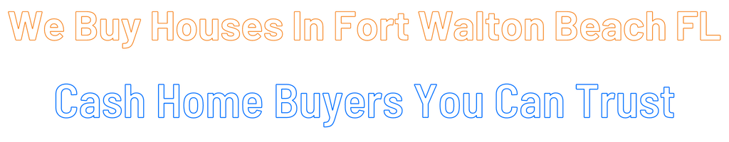 sell-my-house-fast-Fort Walton Beach Florida