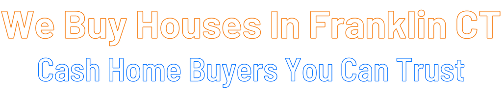 sell-my-house-fast-Franklin Connecticut