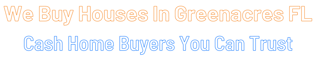 sell-my-house-fast-Greenacres Florida