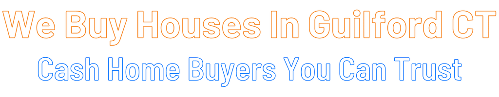 sell-my-house-fast-Guilford Connecticut
