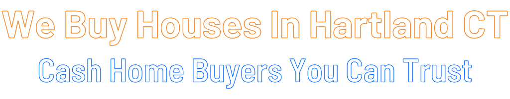 sell-my-house-fast-Hartland Connecticut
