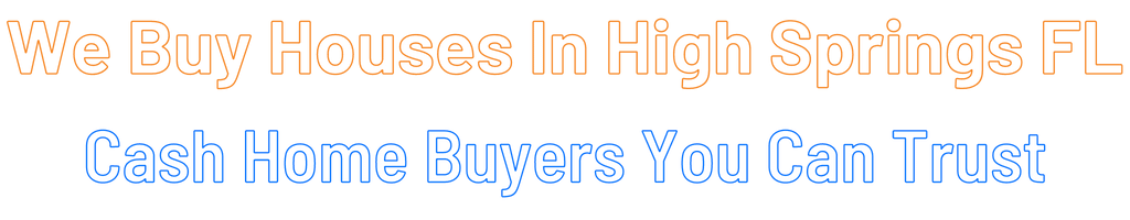 sell-my-house-fast-High Springs Florida