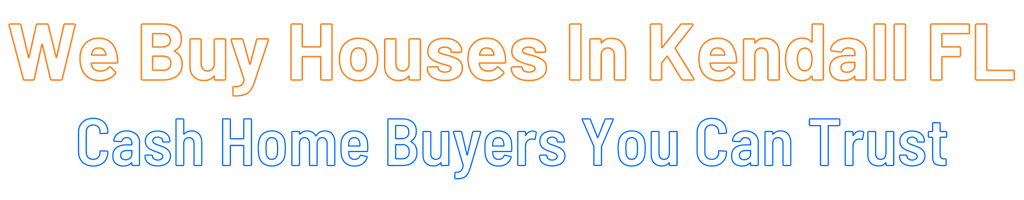 sell-my-house-fast-Kendall Florida