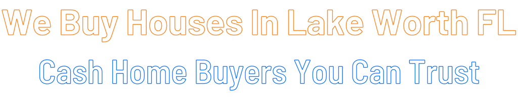 sell-my-house-fast-Lake Worth Florida