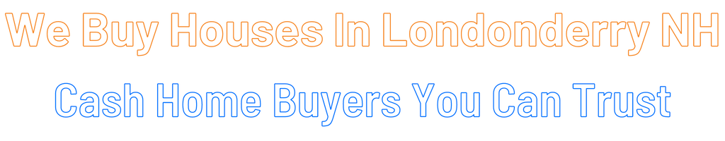 sell-my-house-fast-Londonderry New Hampshire