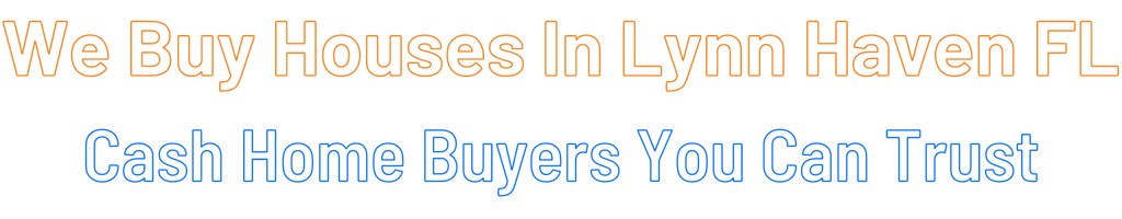 Sell My House Fast Lynn Haven Florida
