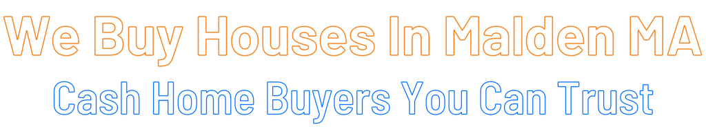 sell-my-house-fast-Malden Massachusetts