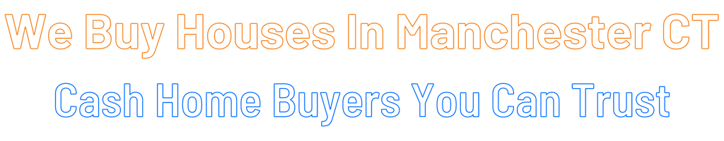 sell-my-house-fast-Manchester Connecticut