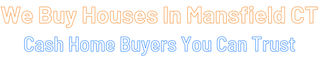sell-my-house-fast-Mansfield Connecticut