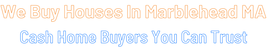 sell-my-house-fast-Marblehead Massachusetts