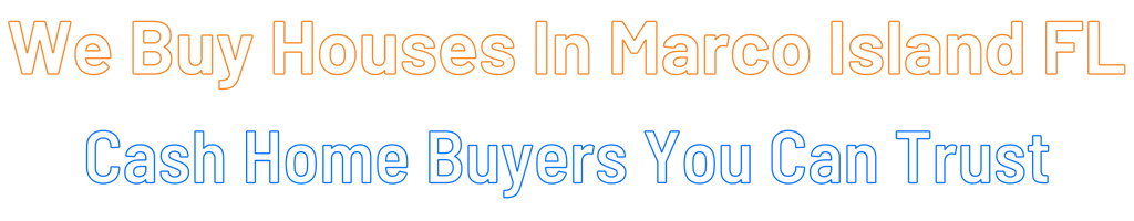 Sell My House Fast Marco Island Florida