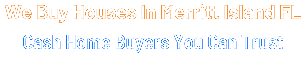 Sell My House Fast Merritt Island Florida
