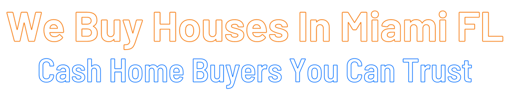 Sell My House Fast Miami Florida
