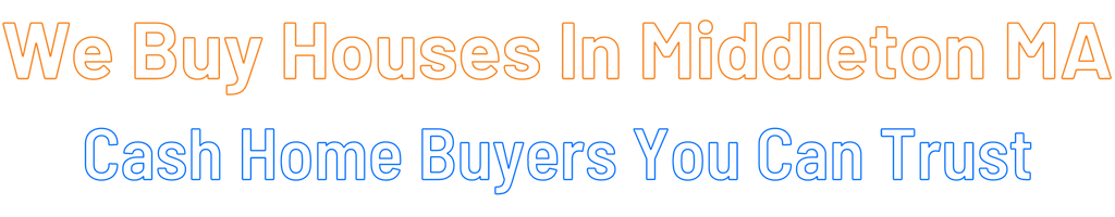 sell-my-house-fast-Middleton Massachusetts