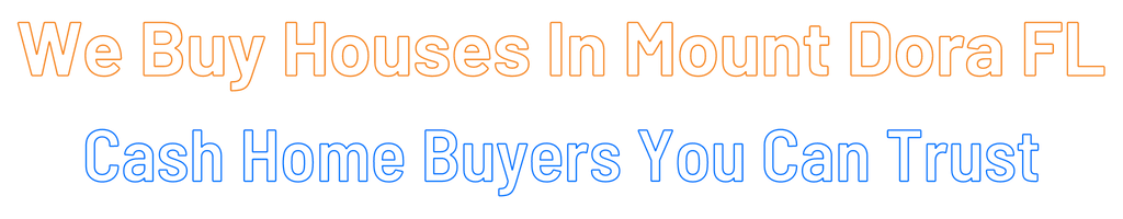 Sell My House Fast Mount Dora Florida