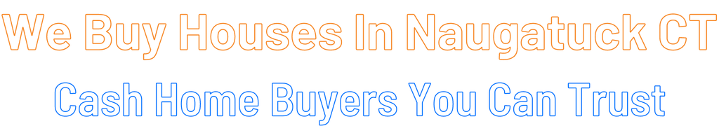sell-my-house-fast-Naugatuck Connecticut
