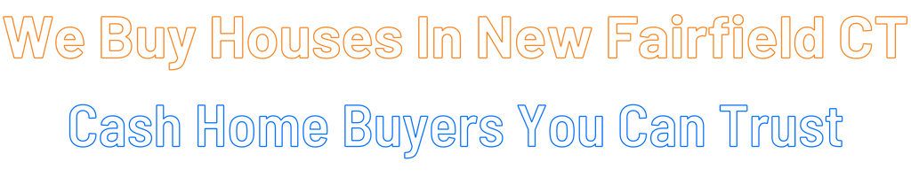 sell-my-house-fast-New Fairfield Connecticut