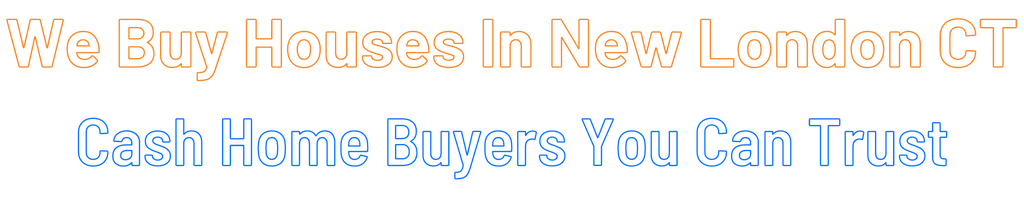 sell-my-house-fast-New London Connecticut