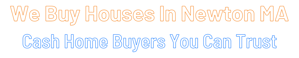 sell-my-house-fast-Newton Massachusetts