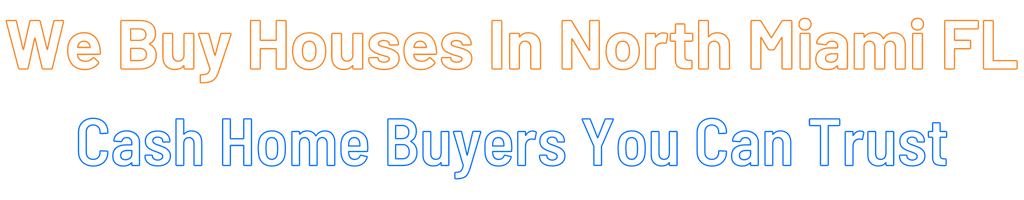 Sell My House Fast North Miami Florida