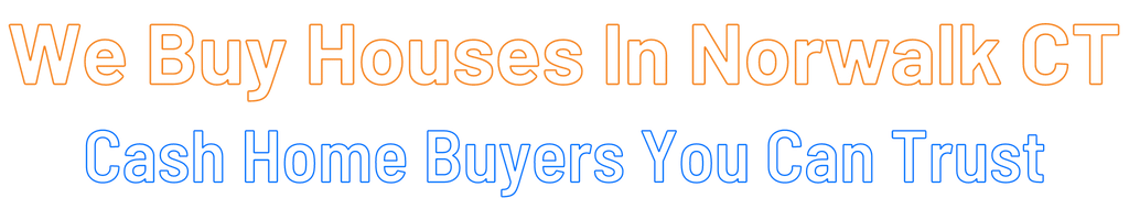 sell-my-house-fast-Norwalk Connecticut
