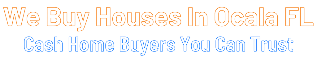 Sell My House Fast Ocala Florida