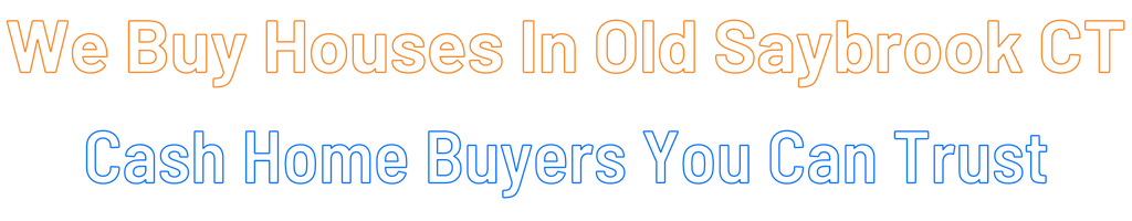 sell-my-house-fast-Old Saybrook Connecticut