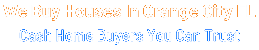 Sell My House Fast Orange City Florida