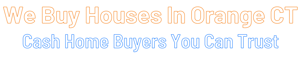 sell-my-house-fast-Orange Connecticut
