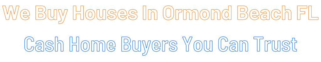 Sell My House Fast Ormond Beach Florida