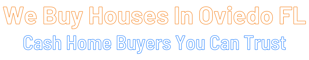 Sell My House Fast Oviedo Florida