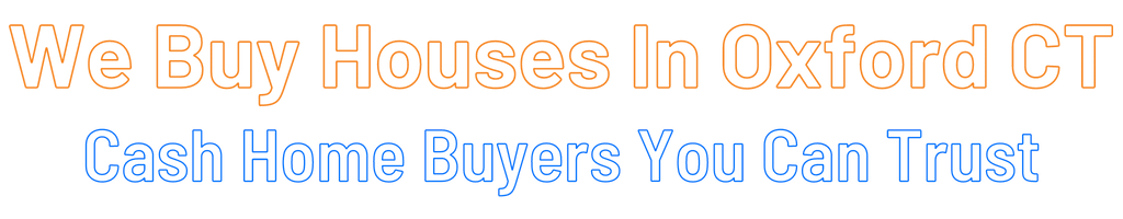 sell-my-house-fast-Oxford Connecticut