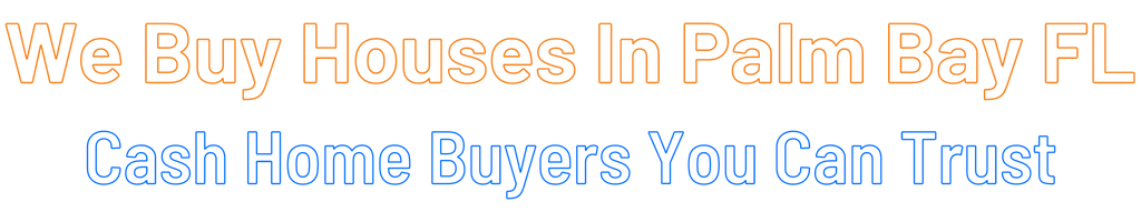 Sell My House Fast Palm Bay Florida