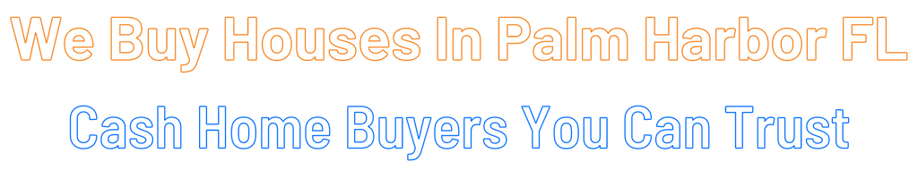 Sell My House Fast Palm Harbor Florida