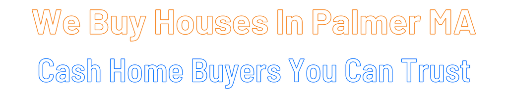 sell-my-house-fast-Palmer Massachusetts
