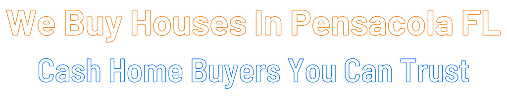 Sell My House Fast Pensacola Florida