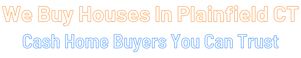 sell-my-house-fast-Plainfield Connecticut