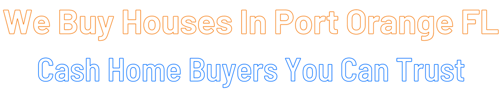 Sell My House Fast Port Orange Florida