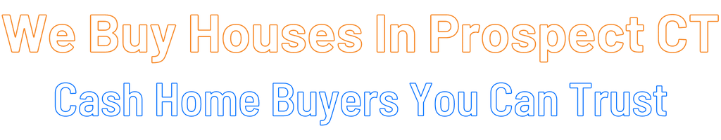 sell-my-house-fast-Prospect Connecticut