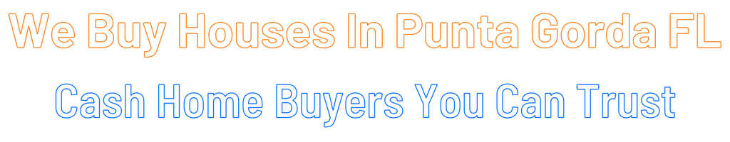 Sell My House Fast Punta Gorda Florida