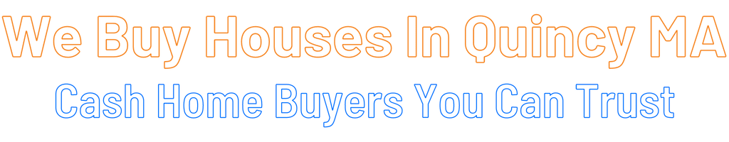 sell-my-house-fast-Quincy Massachusetts